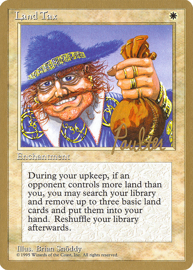 Land Tax (Preston Poulter) [Pro Tour Collector Set] | Jomio and Rueliete's Cards and Comics