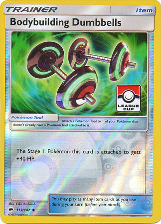 Bodybuilding Dumbbells (113/147) (League Promo) [Sun & Moon: Burning Shadows] | Jomio and Rueliete's Cards and Comics