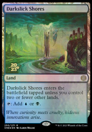 Darkslick Shores [Phyrexia: All Will Be One Prerelease Promos] | Jomio and Rueliete's Cards and Comics