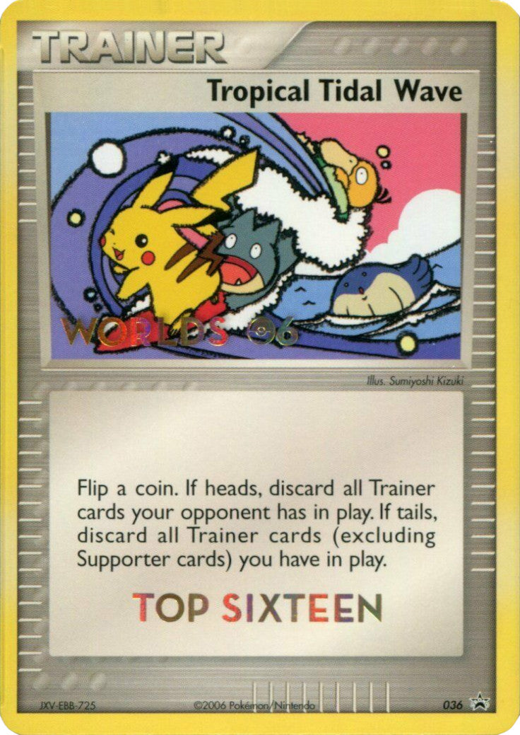 Tropical Tidal Wave (036) (Worlds 2006 Top 16) [Nintendo: Black Star Promos] | Jomio and Rueliete's Cards and Comics