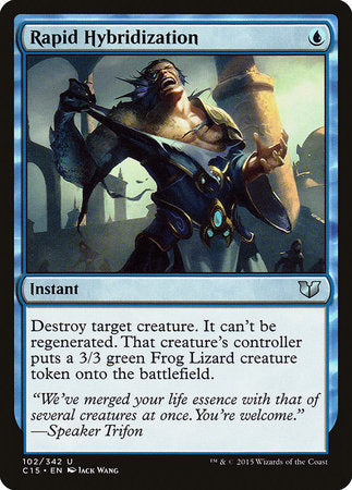 Rapid Hybridization [Commander 2015] | Jomio and Rueliete's Cards and Comics