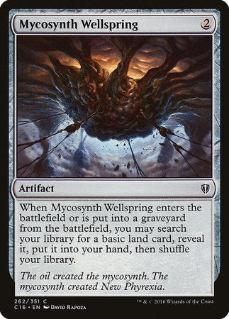 Mycosynth Wellspring [Commander 2016] | Jomio and Rueliete's Cards and Comics